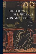 Die Philosophie Des Nikolaus Von Autrecourt: Inaug. Diss