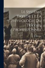 Le Système Taylor Et La Physiologie Du Travail Professionnel