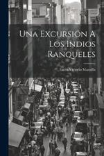 Una Excursión A Los Indios Ranqueles