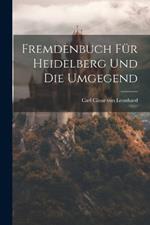 Fremdenbuch für Heidelberg und die Umgegend