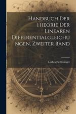 Handbuch der Theorie der Linearen Differentialgleichungen, Zweiter Band