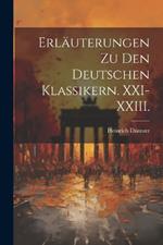 Erläuterungen zu den deutschen Klassikern. XXI-XXIII.