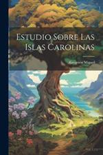 Estudio Sobre Las Islas Carolinas