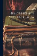 Humoresken in Vers und Prosa