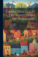 Caractéristiques Des Saints Dans L'art Populaire; Volume 2