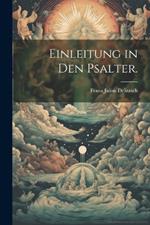 Einleitung in den Psalter.