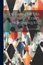 De L'analyse Des Corps Inorganiques...