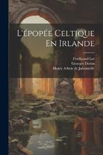 L'épopée Celtique En Irlande