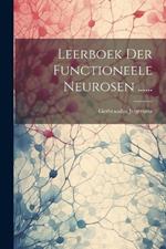 Leerboek Der Functioneele Neurosen ......