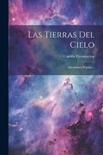 Las Tierras Del Cielo: Astronomía Popular...