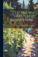 Les Begonia, Culture Et Monographie...