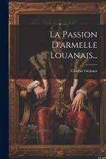 La Passion D'armelle Louanais...