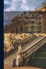 La Justice En Autriche: Mémoires De A. Snider...