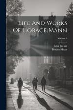 Life And Works Of Horace Mann; Volume 5