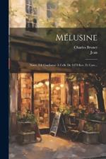 Mélusine: Nouv. Ed. Conformé À Celle De 1478 Rev. Et Corr...