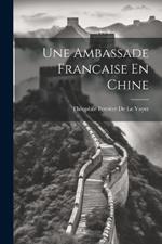 Une Ambassade Francaise En Chine