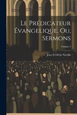 Le Prédicateur Évangelique, Ou, Sermons; Volume 3