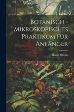 Botanisch - Mikroskopisches Praktikum Für Anfänger