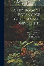 A Textbook of Botany for Colleges and Universities; Volume 2