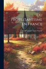 Du Protestantisme En France