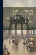 Forschungen Zur Geschichte Niedersachsens, 1. Band