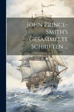 John Prince-Smith's Gesammelte Schriften ...