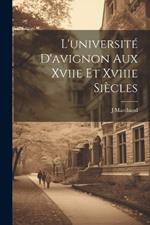 L'université D'avignon Aux Xviie Et Xviiie Siècles