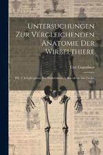 Untersuchungen Zur Vergleichenden Anatomie Der Wirbelthiere: Hft. 1. Schultergürtel Der Wirbelthiere. 2. Brustflosse Der Fische. 1865
