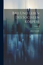 Bau Und Leben Des Socialen Körpers; Volume 1