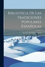 Biblioteca De Las Tradiciones Populares Españolas