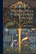 Histoire De La Poésie Lyrique Grecque; Volume 2