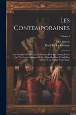 Les Contemporaines: Ou, Aventures Des Plus Jolies Femmes De L'age Présent, Choix Des Plus Caractéristiques De Ces Nouvelles Pour L'étude Des Moeurs À La Fin Du Xviiie Siècle; Volume 3