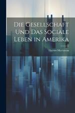 Die Gesellschaft und das Sociale Leben in Amerika