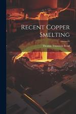 Recent Copper Smelting