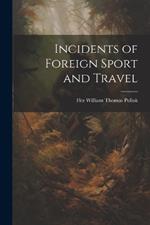 Incidents of Foreign Sport and Travel