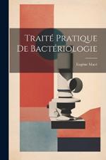 Traité Pratique De Bactériologie