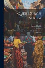 Quer Durch Afrika: Reise Vom Mittelmeer Nach Dem Tschad-See Und Zum Golf Von Guinea; Volume 2
