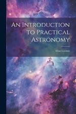 An Introduction to Practical Astronomy