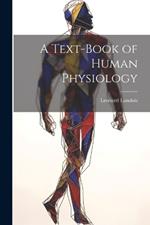 A Text-Book of Human Physiology