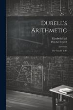 Durell's Arithmetic: For Grades V-Vi