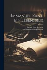 Immanuel Kant. Ein Lebensbild