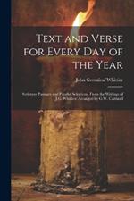 Text and Verse for Every Day of the Year: Scripture Passages and Parallel Selections, From the Writings of J.G. Whittier. Arranged by G.W. Cartland