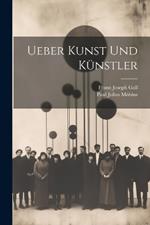 Ueber Kunst Und Künstler