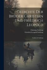 Gedichte Der Brüder Christian Und Friedrich Leopold: Grafen Zu Stolberg