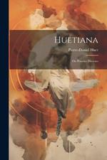 Huetiana: Ou Pensées Diverses