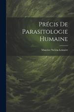 Précis De Parasitologie Humaine