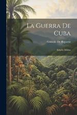 La Guerra De Cuba: Estudio Militar