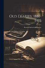 Old Diaries, 1881-1901