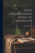 Denis O'shaughnessy Going to Maynooth