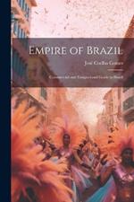 Empire of Brazil: Commercial and Emigrational Guide to Brazil